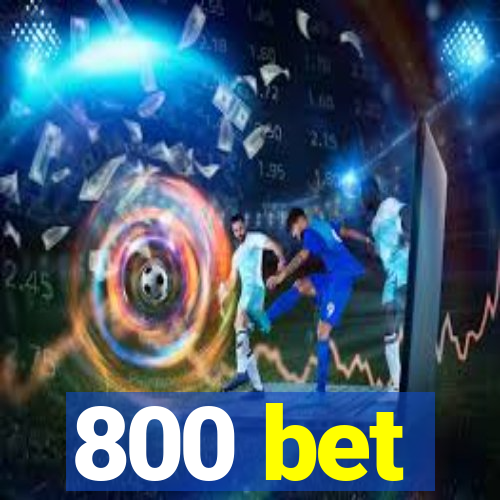 800 bet